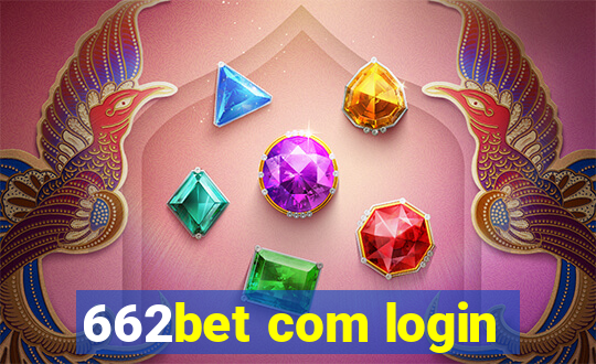 662bet com login